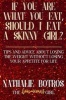 If You Are What You Eat, Should I Eat a Skinny Girl? (Paperback) - Nathalie Botros Photo