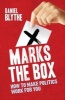 X Marks the Box - How to Make Politics Work for You (Paperback) - Daniel Blythe Photo