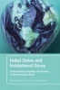 Failed States and Institutional Decay - Understanding Instability and Poverty in the Developing World (Paperback, New) - Natasha M Ezrow Photo