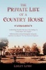 The Private Life of a Country House (Paperback, Revised) - Lesley Lewis Photo