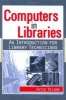 Computers in Libraries - An Introduction for Library Technicians (Paperback, New) - Katie Wilson Photo