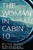 The Woman in Cabin Ten (Large print, Hardcover, large type edition) - Ruth Ware Photo