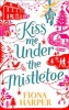 Kiss Me Under the Mistletoe (Paperback) - Fiona Harper Photo