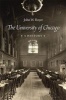 The University of Chicago - A History (Hardcover) - John W Boyer Photo