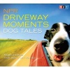 NPR Driveway Moments: Dog Tales - Radio Stories That Won't Let You Go (Standard format, CD, Original Radio) - Andrea Seabrook Photo