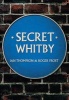 Secret Whitby (Paperback) - Ian Thompson Photo