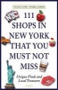 111 Shops in New York That You Must Not Miss (Paperback) - Susan Lusk Photo