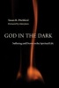 God in the Dark - Suffering and Desire in the Spiritual Life (Hardcover) - Susan Pitchford Photo