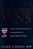 Grands Vins - The Finest Chateaux of Bordeaux and Their Wines (Hardcover, New) - Clive Coates Photo