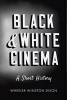 Black & White Cinema - A Short History (Hardcover) - Wheeler Winston Dixon Photo