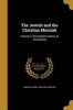 The Jewish and the Christian Messiah - A Study in the Earliest History of Christianity (Paperback) - Vincent Henry 1846 1924 Stanton Photo