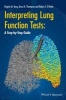 Interpreting Lung Function Tests - A Step-by Step Guide (Paperback) - Bruce Thompson Photo