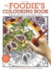 The Foodie's Colouring Book (Paperback) - Alicia Freile Photo