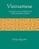 Vietnamese - Modern and Traditional Vietnamese Cuisine (Hardcover) - Emily Nguyen Photo