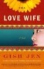 The Love Wife (Paperback) - Gish Jen Photo