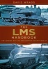 The LMS Handbook - The London, Midland and Scottish Railway 1923-47 (Paperback) - David Wragg Photo