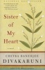 Sister of My Heart (Paperback, 1st Anchor Books ed) - Chitra Banerjee Divakaruni Photo