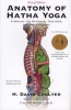 The Anatomy of Hatha Yoga - A Manual for Students Teachers and Practitioners (Paperback) - H David Coulter Photo