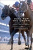 Duel for the Crown - Affirmed, Alydar, and Racing S Greatest Rivalry (Hardcover) - Linda Carroll Photo