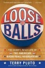 Loose Balls - The Short, Wild Life of the American Basketball Association (Paperback) - Terry Pluto Photo