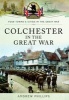 Colchester in the Great War (Paperback) - Andrew Phillips Photo