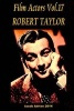 Film Actors Vol.17 Robert Taylor (Paperback) - Iacob Adrian Photo