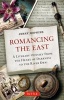 Romancing the East - A Literary Odyssey from Shangri-LA to the River Kwai (Paperback, Original) - Jerry Hopkins Photo