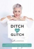 Ditch Your Glitch (Paperback) - Kate Emmerson Photo