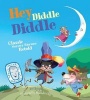 Hey Diddle Diddle: Classic Nursery Rhymes Retold (Hardcover) - Joe Rhatigan Photo