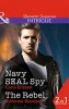 Navy SEAL Spy - Navy SEAL Spy / the Rebel (Brothers in Arms: Retribution, Book 3) (Paperback) - Carol Ericson Photo