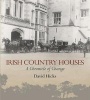 Irish Country Houses - A Chronicle of Change (Hardcover) - David Hicks Photo