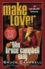 Make Love! the  Way (Paperback) - Bruce Campbell Photo