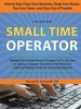 Small Time Operator - How to Start Your Own Business, Keep Your Books, Pay Your Taxes, and Stay Out of Trouble (Paperback, 14th Revised edition) - Bernard B Kamoroff Photo