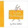 I Love Birthdays (Hardcover) - Anna Walker Photo