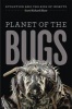 Planet of the Bugs - Evolution and the Rise of Insects (Hardcover) - Scott R Shaw Photo