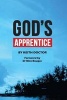 God's Apprentice - Collection of Teachings for New Believers (Paperback) - Keith Doctor Photo