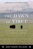 The Dawn of Tibet - The Ancient Civilization on the Roof of the World (Hardcover) - John Vincent Bellezza Photo