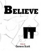 Believe It (Paperback) - Geneva Scott Photo