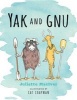 Yak and Gnu (Hardcover) - Juliette MacIver Photo