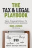 The Tax and Legal Playbook - Game-Changing Solutions to Your Small Business Questions (Paperback) - Mark J Kohler Photo