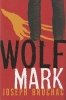 Wolf Mark (Hardcover) - Joseph Bruchac Photo