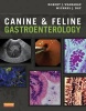 Canine and Feline Gastroenterology (Hardcover) - Robert J Washabau Photo