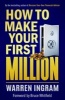 How To Make Your First Million (Paperback) - Warren Ingram Photo