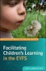 Facilitating Children's Learning in the EYFS (Paperback, New) - Ann Langston Photo