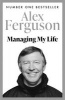 Managing My Life: My Autobiography (Paperback) - Alex Ferguson Photo