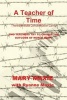 A Teacher of Time - Theriesnstadt Concentration Camp (Paperback) - Mary Maxie Photo