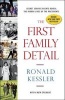 The First Family Detail - Secret Service Agents Reveal the Hidden Lives of the Presidents (Paperback) - Ronald Kessler Photo