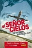 El Senor de Los Cielos (Spanish, Paperback) - Andres Lopez Lopez Photo