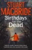 Birthdays for the Dead (Paperback) - Stuart MacBride Photo