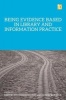 Being Evidence Based in Library and Information Practice (Paperback) - Denise Koufogiannakis Photo